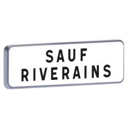Panonceau d'indication sauf riverains M9 classe T1 dimensions 700x200 mm