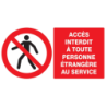 Panneau PS choc rigide - Accès interdit à toute personne étrangère au service - 330x200mm